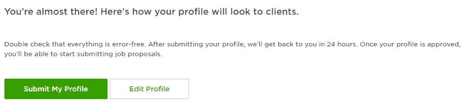 <p>Complete the self introduction page with your professional portrait, details, hourly rate and availability then click Review Profile & Submit > Submit Your Profile.</p>